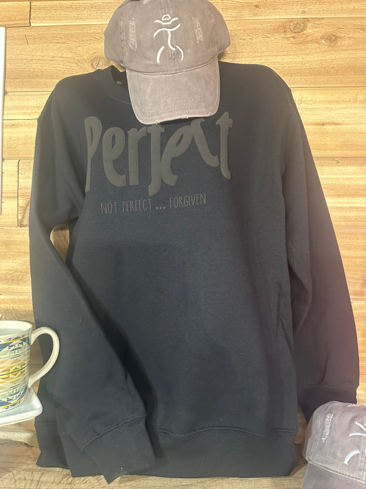 Black on black Puff Sweatshirt Perfect. Not Perfect….Forgiven