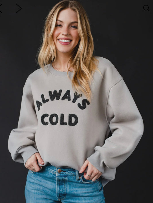 Panache Thick Cozy “Always Cold” Sweatshirt