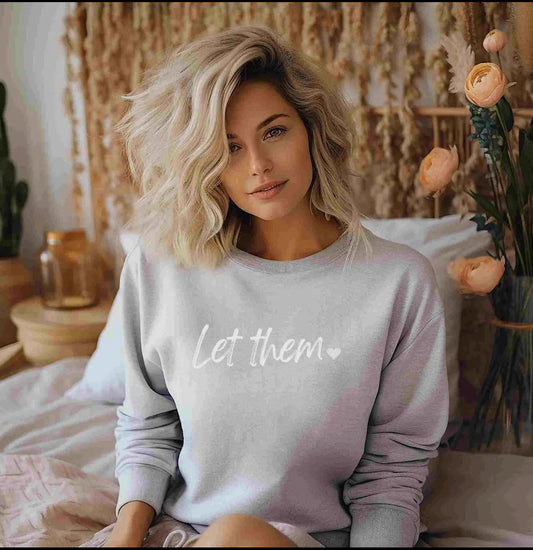 Let Them Sweatshirt