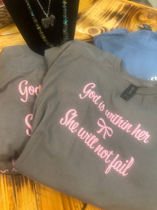 God is Within Her 🎀  She Will Not Fail Tee