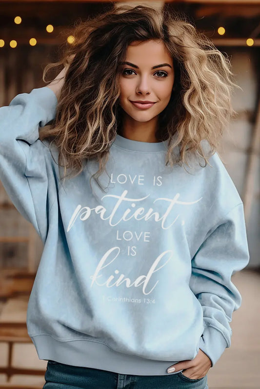 Love is Patient Sweatshirt
