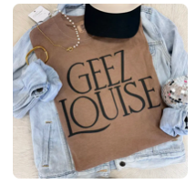 Geez Louise Tee
